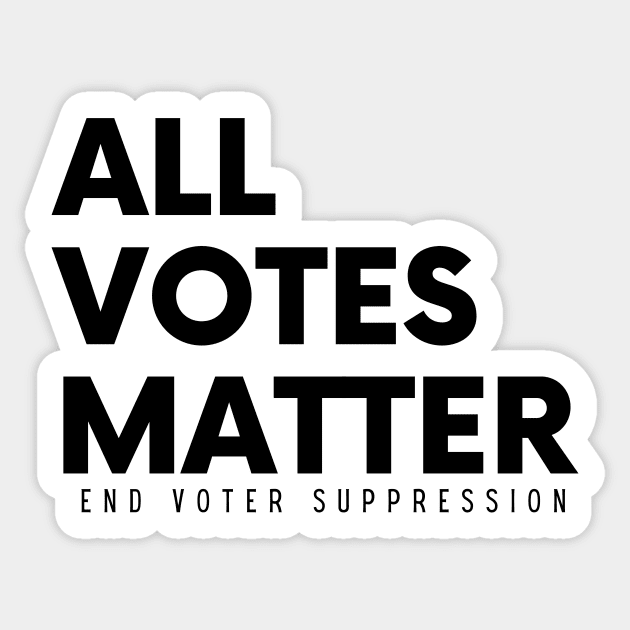 All Votes Matter, End Voter Suppression Sticker by FairyNerdy